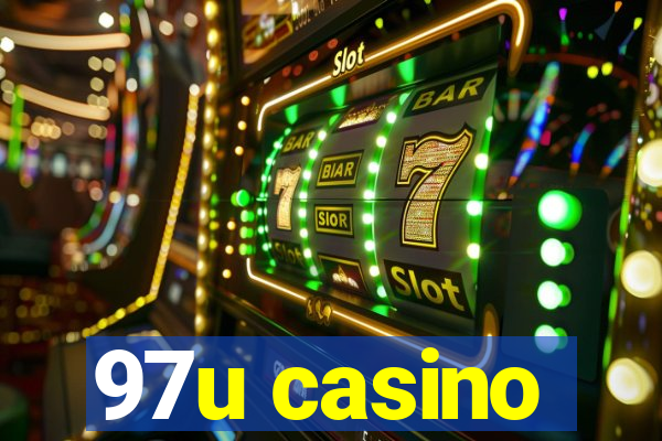 97u casino